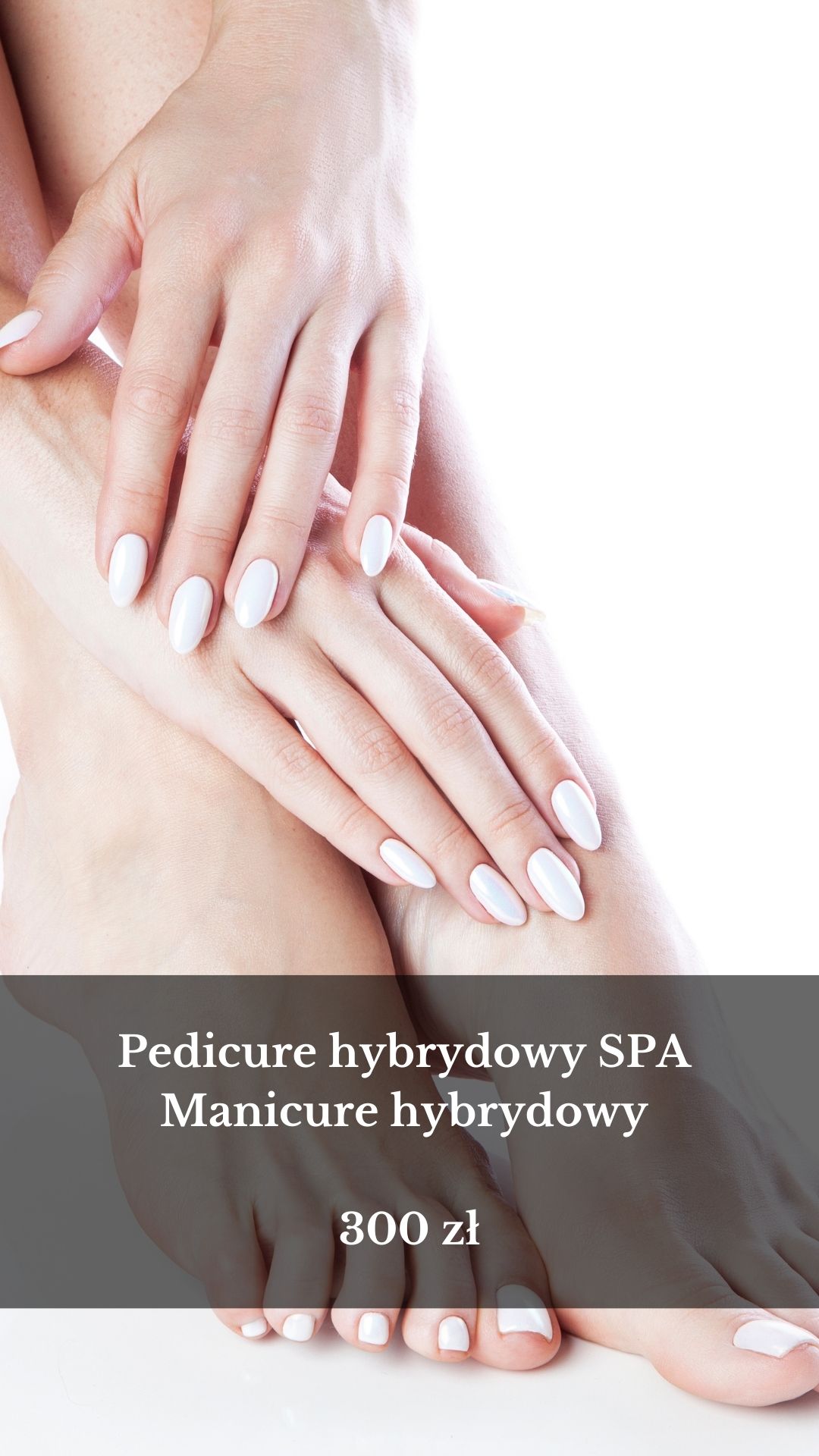 Pedicure hybrydowy SPA, Manicure hybrydowy